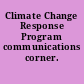 Climate Change Response Program communications corner.