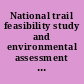 National trail feasibility study and environmental assessment : Illinois trail.