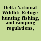 Delta National Wildlife Refuge hunting, fishing, and camping regulations, 2008-2009