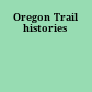 Oregon Trail histories