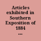 Articles exhibited in Southern Exposition of 1884 at Louisville, Ky., from museum of U.S. Bureau of Education, Department of Interior