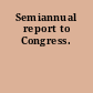 Semiannual report to Congress.