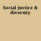 Social justice & diversity