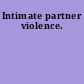 Intimate partner violence.