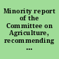 Minority report of the Committee on Agriculture, recommending a geological survey of the state, with a bill for that purpose