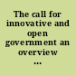 The call for innovative and open government an overview of country initiatives.