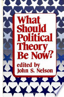 What should political theory be now? : essays from the Shambaugh Conference on Political Theory /