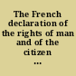 The French declaration of the rights of man and of the citizen and the American bill of rights : a bicentennial commemoration.