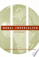 Moral imperialism : a critical anthology /