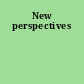 New perspectives