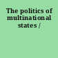 The politics of multinational states /
