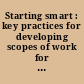 Starting smart : key practices for developing scopes of work for facility projects /