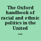 The Oxford handbook of racial and ethnic politics in the United States /