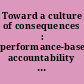 Toward a culture of consequences : performance-based accountability systems for public services /