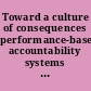 Toward a culture of consequences performance-based accountability systems for public services /