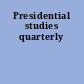 Presidential studies quarterly