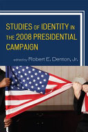 Studies of identity in the 2008 presidential campaign /