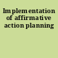 Implementation of affirmative action planning