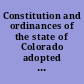 Constitution and ordinances of the state of Colorado adopted in convention, July 11, 1864, together with an address to the people of Colorado.