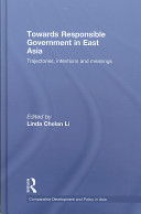 Towards responsible government in East Asia : trajectories, intentions and meanings /