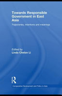 Towards responsible government in East Asia : trajectories, intentions, and meanings /