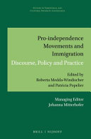 Pro-independence movements and immigration : discourse, policy and practice /