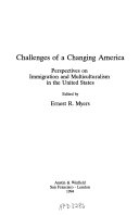 Challenges of a changing America : perspectives on immigration and multiculturalism in the United States /