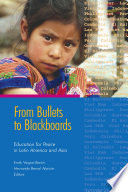 From bullets to blackboards : education for peace in Latin America and Asia /