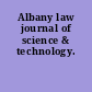 Albany law journal of science & technology.