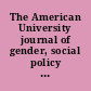 The American University journal of gender, social policy & the law.