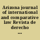 Arizona journal of international and comparative law Revista de derecho internacional y comparado de Arizona.