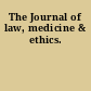 The Journal of law, medicine & ethics.