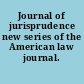 Journal of jurisprudence new series of the American law journal.