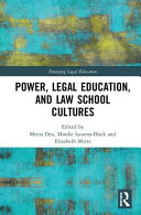 Power, legal education, and law school cultures /