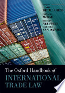 The Oxford handbook of international trade law /