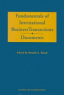 Fundamentals of international business transactions : documents /