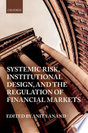 Systemic risk, institutional design, and the regulation of financial markets /