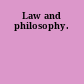 Law and philosophy.
