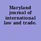 Maryland journal of international law and trade.