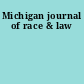 Michigan journal of race & law