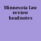 Minnesota law review headnotes
