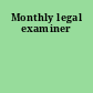 Monthly legal examiner
