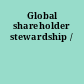 Global shareholder stewardship /