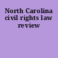 North Carolina civil rights law review