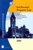 Intellectual property law, 2004 : articles on crossing borders between traditional and actual /