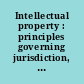 Intellectual property : principles governing jurisdiction, choice of law, and judgments in transnational disputes : council draft /
