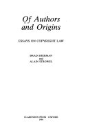 Of authors and origins : essays on copyright law /