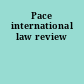 Pace international law review