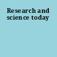 Research and science today