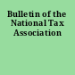 Bulletin of the National Tax Association